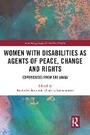 Cover: Women with Disabilities as Agents of Peace, Change and Rights - Routledge