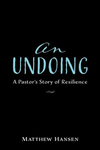 Enlarge image Cover: An Undoing - Wipf and Stock Publishers