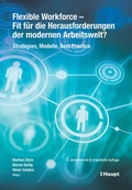 Cover: Flexible Workforce - Fit f&uuml;r die Herausforderungen der modernen Arbeitswelt? - Haupt Verlag