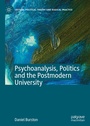 Cover: Psychoanalysis, Politics and the Postmodern University - Palgrave Macmillan