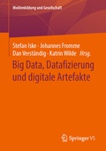 Cover: Big Data, Datafizierung und digitale Artefakte - Springer VS