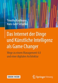 Abbildung von: Das Internet der Dinge und Künstliche Intelligenz als Game Changer - Springer Vieweg