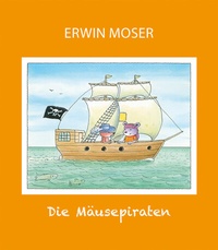 Abbildung von: Die Mäusepiraten - G&G Verlag, Kinder- und Jugendbuch