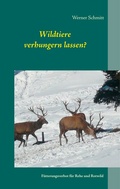 Cover: Wildtiere verhungern lassen? - BoD - Books on Demand