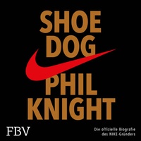 Abbildung von: Shoe Dog - Audio Verlag München