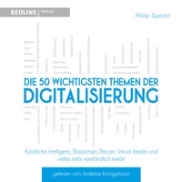 Abbildung von: Die 50 wichtigsten Themen der Digitalisierung - Audio Verlag München