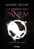 Cover: Die Tribute von Panem 2. Gef&auml;hrliche Liebe - Oetinger