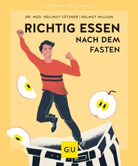 Abbildung von: Richtig essen nach dem Fasten - Gräfe und Unzer