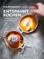 Cover: Entspannt kochen - Pichler Verlag in Verlagsgruppe Styria GmbH & Co. KG