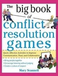 Enlarge image Cover: The Big Book of Conflict Resolution Games: Quick, Effective Activities to Improve Communication, Trust and Collaboration (H/C) - McGraw-Hill Inc.,US