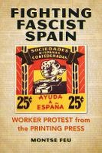 Enlarge image Cover: Fighting Fascist Spain - University of Illinois Press