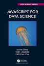 Cover: JavaScript for Data Science - Chapman & Hall/CRC