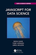 Cover: JavaScript for Data Science - Chapman & Hall/CRC