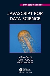 Enlarge image Cover: JavaScript for Data Science - Chapman & Hall/CRC