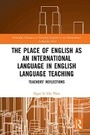 Cover: The Place of English as an International Language in English Language Teaching - Taylor & Francis