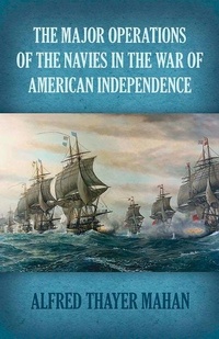 Enlarge image Cover: Major Operations of the Navies in the War of American Independence - Dover Publications Inc.