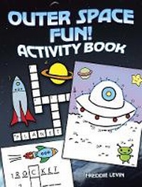 Enlarge image Cover: Outer Space Fun! Activity Book - Dover Publications Inc.