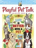 Cover: Creative Haven Playful Pet Talk Coloring Book - Dover Publications Inc.