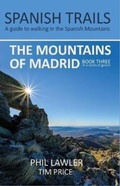 Cover: Spanish Trails - A Guide to Walking the Spanish Mountains - The Mountains of Madrid - Spanish Trails