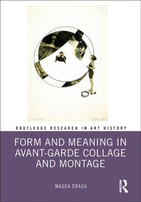 Abbildung von: Form and Meaning in Avant-Garde Collage and Montage - Routledge