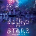 Cover: The Sound of Stars Lib/E - Inkyard Press