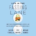 Cover: Life in the Fasting Lane Lib/E - HarperCollins