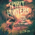 Cover: Spirit Hunters #2: The Island of Monsters Lib/E - HarperCollins