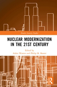Enlarge image Cover: Nuclear Modernization in the 21st Century - Routledge