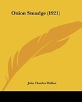 Cover: Onion Smudge (1921) - Kessinger Publishing