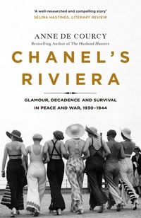 Enlarge image Cover: Chanel's Riviera - Weidenfeld & Nicolson