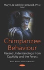 Cover: Chimpanzee Behaviour: Recent Understandings from Captivity and the Forest - Nova Science Publishers Inc