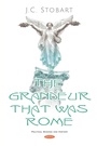 Cover: Grandeur That Was Rome - Nova Science Publishers Inc