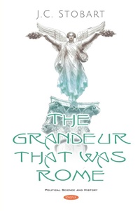 Enlarge image Cover: Grandeur That Was Rome - Nova Science Publishers Inc
