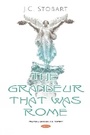 Cover: The Grandeur That Was Rome - Nova Science Publishers Inc