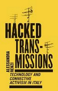 Enlarge image Cover: Hacked Transmissions - University of Minnesota Press