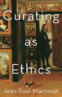 Enlarge image Cover: Curating As Ethics - University of Minnesota Press