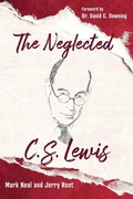 Cover: The Neglected C.S. Lewis - Paraclete Press