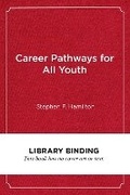 Cover: Career Pathways for All Youth - Harvard Educational Publishing Group