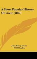 Cover: A Short Popular History Of Crete (1897) - Kessinger Publishing