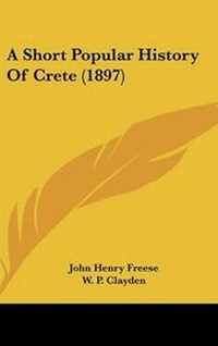 Enlarge image Cover: A Short Popular History Of Crete (1897) - Kessinger Publishing