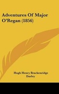 Cover: Adventures Of Major O'Regan (1856) - Kessinger Publishing