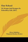 Cover: Our School - Kessinger Publishing