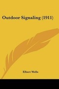 Cover: Outdoor Signaling (1911) - Kessinger Publishing