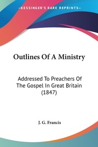 Abbildung von: Outlines Of A Ministry - Kessinger Publishing