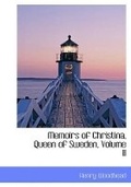 Cover: Memoirs of Christina, Queen of Sweden, Volume II - BiblioLife