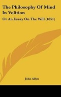 Cover: The Philosophy Of Mind In Volition - Kessinger Publishing