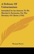 Cover: A Defense of Unitarianism - Kessinger Publishing