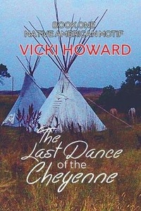 Enlarge image Cover: The Last Dance of the Cheyenne - Austin Macauley Publishers