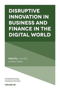 Enlarge image Cover: Disruptive Innovation in Business and Finance in the Digital World - Emerald Publishing Limited