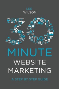 Abbildung von: 30-Minute Website Marketing - Emerald Publishing Limited
